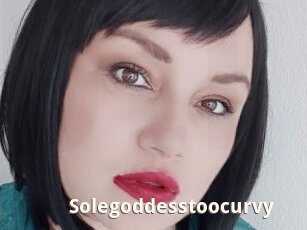 Solegoddesstoocurvy