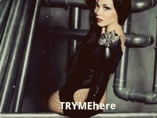 TRYMEhere