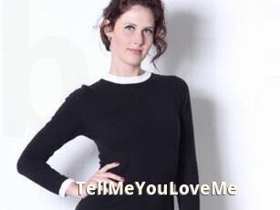 TellMeYouLoveMe