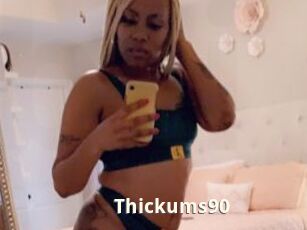 Thickums90