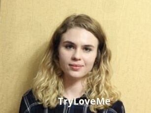 TryLoveMe
