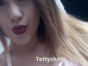 Tettyshot
