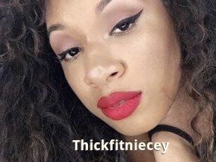 Thickfitniecey