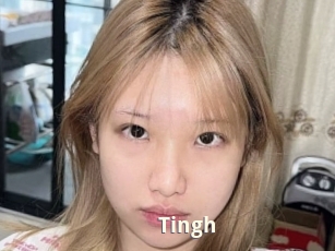 Tingh