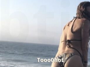 Tooo0hot