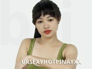 URSEXYHOTPINAYXX