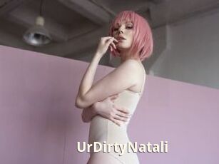 UrDirtyNatali