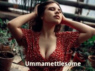Ummamettlesome