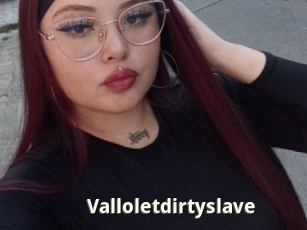 Valloletdirtyslave