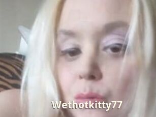 Wethotkitty77