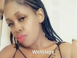 Wetslayx
