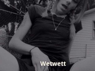 Wetwett