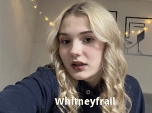 Whitneyfrail