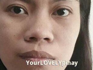 YourLOVELYpinay