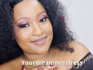 Yourdreammisstress