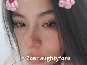 Zoenaughtyforu